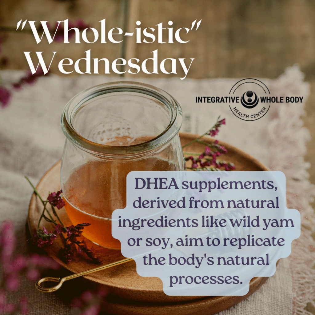 wholeistic wednesday dhea